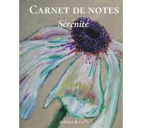 Sérénité - Carnet à pointillés: Collection Rêveries de nature : journal créatif pour planifier, structurer et libérer vos idées avec audace