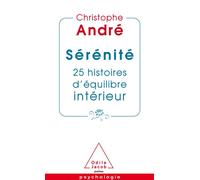 Sérénité - Christophe André - Odile Jacob - Poche - Essai