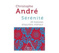 Sérénité - COLLECTOR Edition Collector - Jonas André - Odile Jacob - broché - Essai