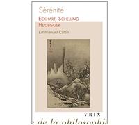 Sérénité : Eckhart, Schelling, Heidegger