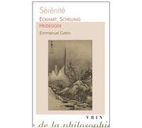 Sérénité Eckhart, Schelling, Heidegger - Emmanuel Cattin - Vrin - broché - Essai