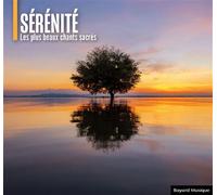 Sérénité - Les plus beaux chants sacrés CD