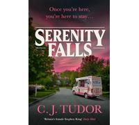 Serenity Falls “Stephen King collides with The Stepford Wives”...the unsettling new novel from the bestselling queen of horror - C. J. Tudor - Penguin - ebook (ePub) - Livre