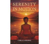 Serenity In Motion: Helping Adults Stay Steady with Stoic Affirmations and Scripture