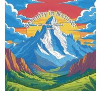 Serenity in Nature: A Landscape Coloring Journey: Mindful Coloring for Peace, Focus, and Inner Calm