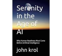Serenity in the Age of AI: Why Human Readiness Must Come Before Artificial Intelligence