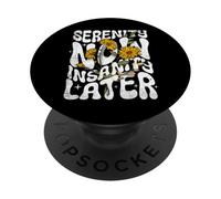 Serenity Now Insanity Later Citation Graphique Humoristique PopSockets PopGrip Adhésif