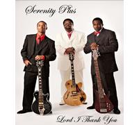 Serenity Plus - Lord I Thank You [Import]