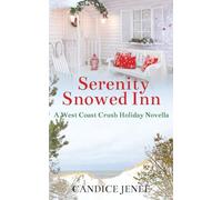 Serenity Snowed Inn: A West Coast Crush Holiday Novella