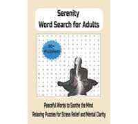 Serenity Word Search for Adults: 495 Peaceful Words to Soothe the Mind | Relaxing Puzzles for Stress Relief and Mental Clarity