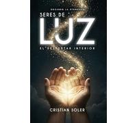 SERES DEL LUZ: El Infinito despertar