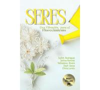 SERES: Una Vibración para el Florecimiento