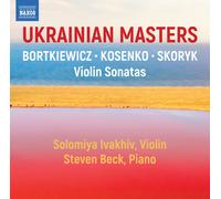 Solomiya Ivakhiv / Steven Beck – Ukrainian Masters: Violin Sonatas – CD – NAXOS
