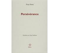 Serge Daney : Persévérance - Entretien avec Serge Toubiana
