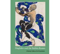 Serge Diaghilev & The Ballet Russes