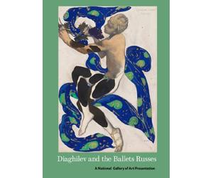 Serge Diaghilev & The Ballet Russes