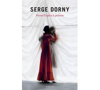 Serge Dorny Penser l'opéra à présent - Collectif - Actes sud - broché - Essai