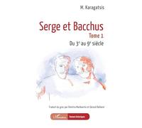 Serge et Bacchus: Tome 1 Du 3e au 9e siècle