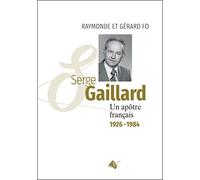 Serge GAILLARD - Un apôtre français