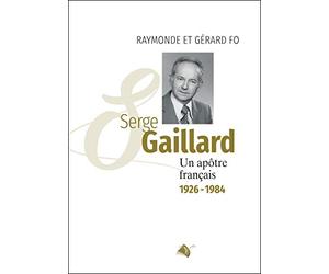 Serge GAILLARD - Un apôtre français