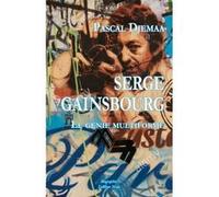 Serge Gainsbourg - Le génie multiforme Pascal Djemaa (Auteur)