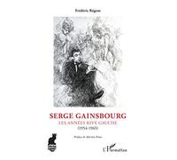 Serge Gainsbourg: Les années rive gauche (1954-1965) (1954-1965)