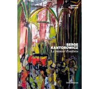 SERGE KANTOROWICZ : LE MENEUR D´OMBRES