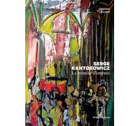 Serge Kantorowicz Le meneur d'ombres - Delphine Durand - Silvana Editoriale - broché - Biographie