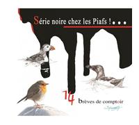 Serge Kergoat - Série Noire chez Les piafs-14 brèves de comptoir
