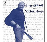 Kerval, Serge - Serge Kerval chante Victor Hugo