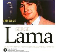 Serge Lama - Anthologie : Les Ballons Rouges, L'orgue De Barbara, Clara, sans Toi.