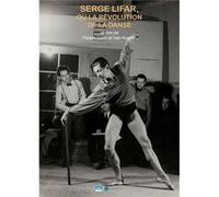 Serge Lifar, ou la révolution de la danse