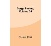 Serge Panine , Volume 04