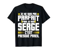 Serge Parfait | Citation Humour Drôle Papa Père Cadeau T-Shirt