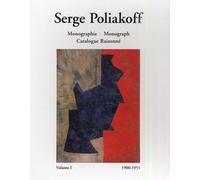 Serge Poliakoff : Catalogue raisonné - Tome 1
