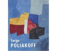 Serge Poliakoff : La saison des gouaches de Alexis Poliakoff (8 septembre 2004) Broché