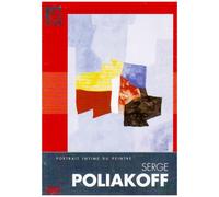 Serge Poliakoff : Portrait intime du peintre