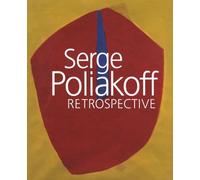 Serge Poliakoff: Rétrospective
