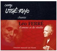 Serge Utge-Royo Chante Ferre - D’amour et de Revolte
