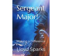Sergeant Major!: Making a Difference