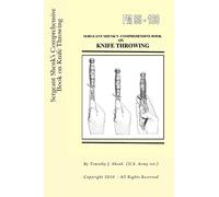 Sergeant Shenk's Comprehensive Book on Knife Throwing