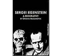 Sergei Eisenstein. A Biography