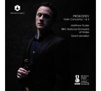 Matthew Trusler – Prokofief : Violin Concertos 1+2 – NAXOS