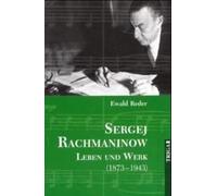 Sergej Rachmaninow - Leben Und Werk (1873-1943)