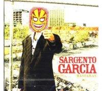 Sergent Garcia - Mascaras