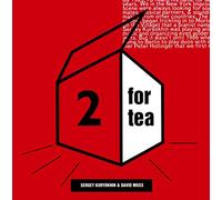 Sergey Kuryokhin & David Moss - 2 for Tea [Import]