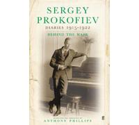 Sergey Prokofiev: Diaries, 1915-1922 Prokofiev, Sergey (Auteur)