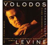 Sergey Rachmaninov: Piano Concerto No. 3 & Solo Piano Works / Arcadi Volodos, Piano; James Levine, Conductor; Berlin Philharmonic Orchestra