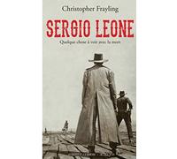 Sergio Leone, quelque chose à voir avec la mort