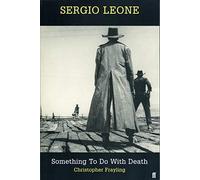 Sergio Leone: Something to Do With Death